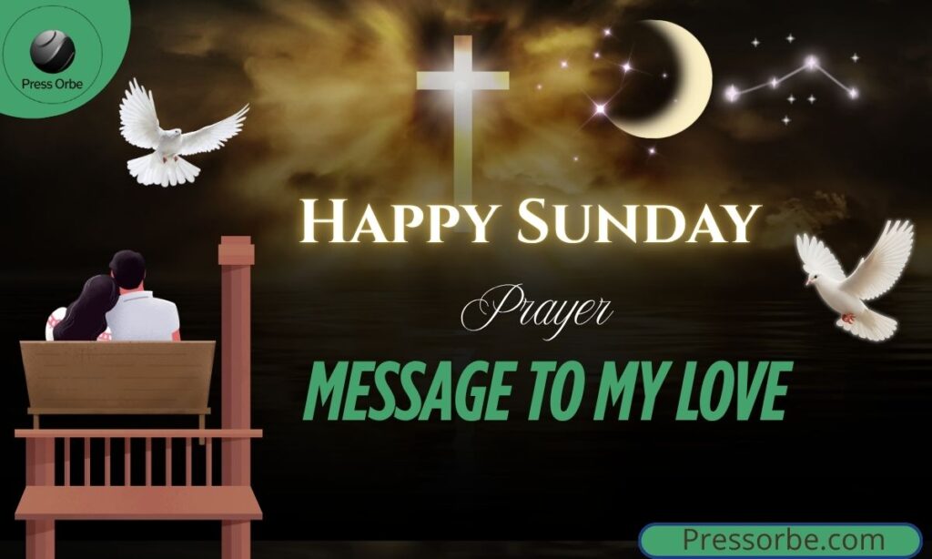 Happy Sunday Prayer Message To My Love
