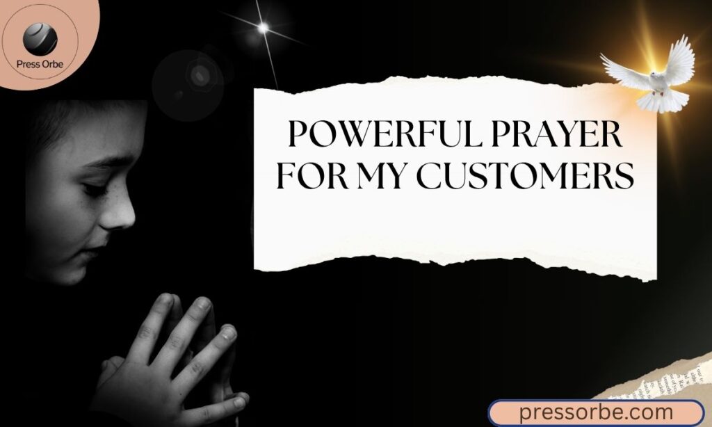 Powerful Prayer For My Customers