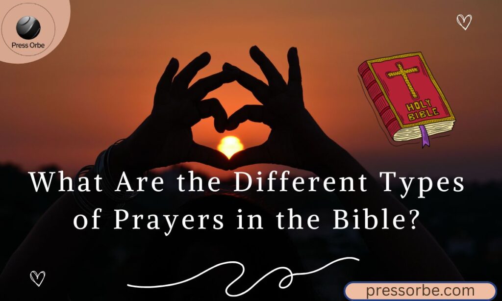 What Are the Different Types of Prayers in the Bible